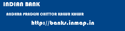INDIAN BANK  ANDHRA PRADESH CHITTOR KALLUR KALLUR  banks information 